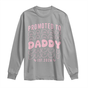 Promoted To Daddy 2026 New Girl Dad Long Sleeve Shirt First Time Fathers Day Gift TS12 Sport Gray Print Your Wear