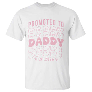 Promoted To Daddy 2026 New Girl Dad T Shirt First Time Fathers Day Gift TS12 White Print Your Wear