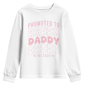 Promoted To Daddy 2026 New Girl Dad Youth Sweatshirt First Time Fathers Day Gift TS12 White Print Your Wear