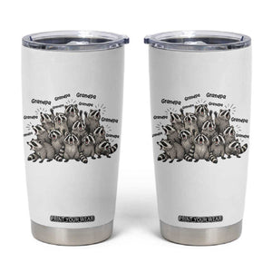Funny Raccoon Grandpa Tumbler Cup Chaos Coordinator Grandpa Life Graphic TS12 White Print Your Wear