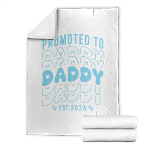 Promoted To Daddy 2026 New Boy Dad Throw Blanket First Time Fathers Day Gift TS12 White Print Your Wear