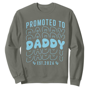 Promoted To Daddy 2026 New Boy Dad Sweatshirt First Time Fathers Day Gift TS12 Military Green Print Your Wear