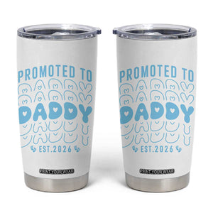 Promoted To Daddy 2026 New Boy Dad Tumbler Cup First Time Fathers Day Gift TS12 White Print Your Wear
