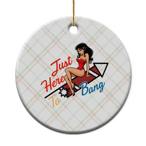 Funny Patriotic Pin Up Girl Firework USA Gift Ceramic Ornament Just Here To Bang