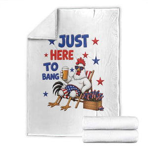Funny Chicken 4th Of July Celebration Throw Blanket Just Here To Bang