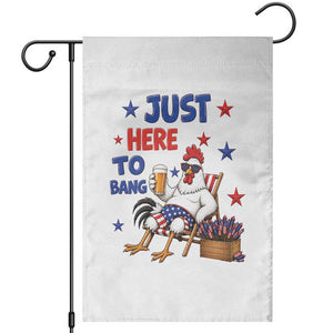 Funny Chicken 4th Of July Celebration Garden Flag Just Here To Bang