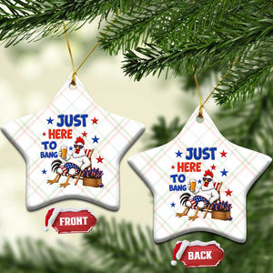 Funny Chicken 4th Of July Celebration Ceramic Ornament Just Here To Bang
