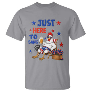 Funny Chicken 4th Of July Celebration T Shirt Just Here To Bang