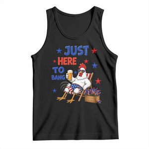 Funny Chicken 4th Of July Celebration Tank Top Just Here To Bang