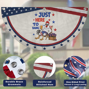 Funny Chicken 4th Of July Celebration Patriotic Fan Flag Just Here To Bang TS12 Print Your Wear