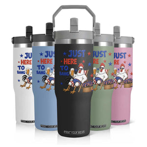 Funny Chicken 4th Of July Celebration Flip Straw Tumbler Just Here To Bang