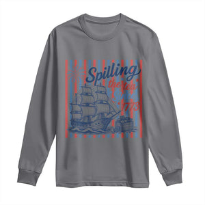 Spilling The Tea Since 1773 Long Sleeve Shirt Boston Tea Party USA History Humor