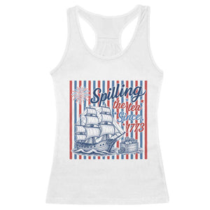 Spilling The Tea Since 1773 Racerback Tank Top Boston Tea Party USA History Humor