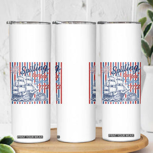 Spilling The Tea Since 1773 Skinny Tumbler Boston Tea Party USA History Humor