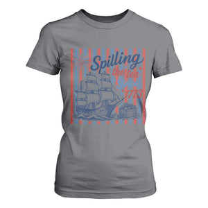 Spilling The Tea Since 1773 T Shirt For Women Boston Tea Party USA History Humor