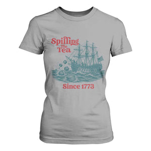 Spilling The Tea Since 1773 T Shirt For Women American History Gift