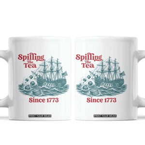 Spilling The Tea Since 1773 Coffee Mug American History Gift