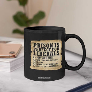 Vintage Prison Is Perfect For Liberals Coffee Mug Funny Political Graphic