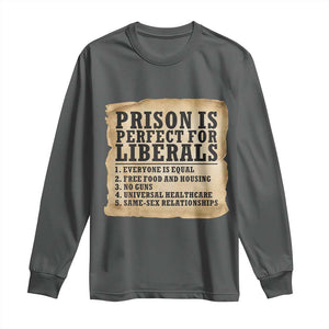 Vintage Prison Is Perfect For Liberals Long Sleeve Shirt Funny Political Graphic