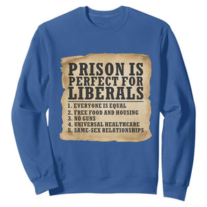 Vintage Prison Is Perfect For Liberals Sweatshirt Funny Political Graphic