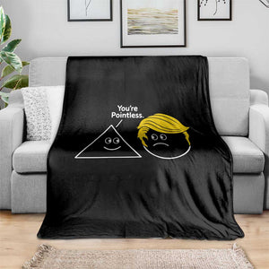 Funny Political Geometry Joke Throw Blanket Youre Pointless Graphic