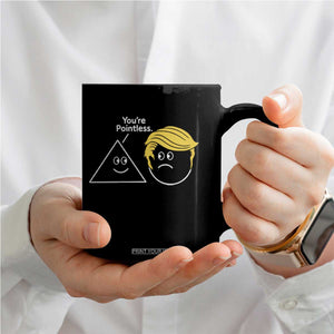 Funny Political Geometry Joke Coffee Mug Youre Pointless Graphic
