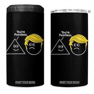Funny Political Geometry Joke 4 in 1 Can Cooler Tumbler Youre Pointless Graphic