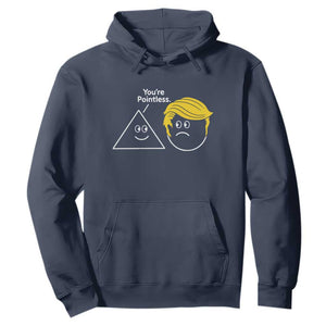 Funny Political Geometry Joke Hoodie Youre Pointless Graphic