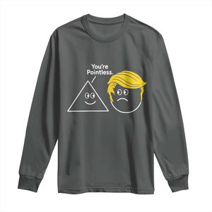 Funny Political Geometry Joke Long Sleeve Shirt Youre Pointless Graphic