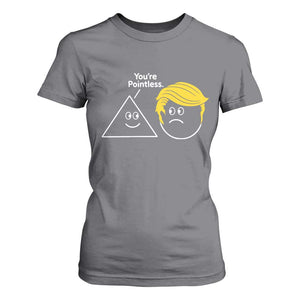Funny Political Geometry Joke T Shirt For Women Youre Pointless Graphic