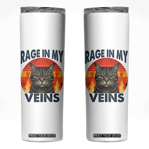 Cat Meme Skinny Tumbler Funny Rage In My Veins Sarcastic Animal Humor TS12 White Print Your Wear