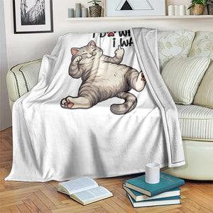 Cat Lover Throw Blanket Funny I Do What I Want TS12 Print Your Wear