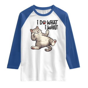 Cat Lover Raglan Shirt Funny I Do What I Want TS12 White Royal Print Your Wear