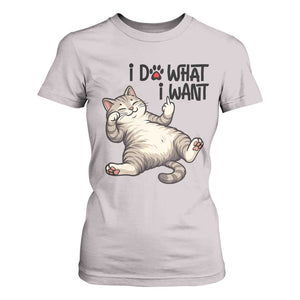 Cat Lover T Shirt For Women Funny I Do What I Want TS12 Ice Gray Print Your Wear