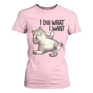 Cat Lover T Shirt For Women Funny I Do What I Want TS12 Light Pink Print Your Wear