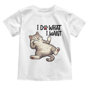 Cat Lover Toddler T Shirt Funny I Do What I Want TS12 White Print Your Wear