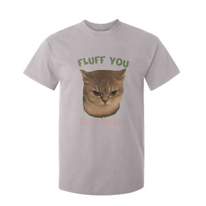 Cat Meme T Shirt For Kid Funny Fluff You You Fluffin Fluff Cat Lover TS12 Ice Gray Print Your Wear