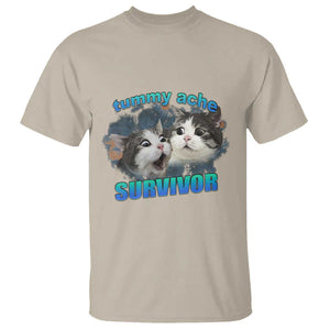 Tummy Ache Survivor T Shirt Funny Cat Meme For Cat Lover TS12 Sand Print Your Wear