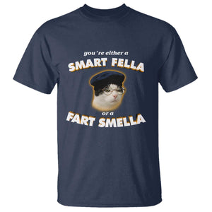 Funny Cat Farts Meme T Shirt You're Either A Smart Fella Or A Fart Smella TS12 Navy Print Your Wear