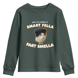 Funny Cat Farts Meme Youth Sweatshirt You're Either A Smart Fella Or A Fart Smella TS12 Dark Forest Green Print Your Wear