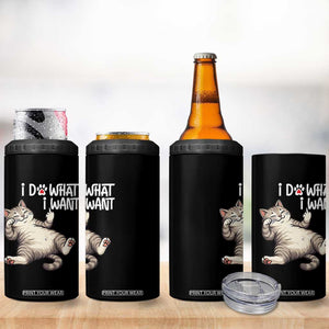 Funny Cat 4 in 1 Can Cooler Tumbler I Do What I Want TS12 Print Your Wear