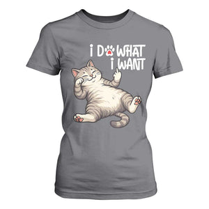 Funny Cat T Shirt For Women I Do What I Want TS12 Charcoal Print Your Wear
