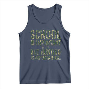 School Is Important But Hunting Is Importanter Tank Top Hunter Life Joke TS12 Navy Print Your Wear