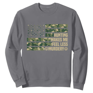 Hunter Life Joke Sweatshirt Hunting Makes Me Feel Less Murdery TS12 Charcoal Print Your Wear