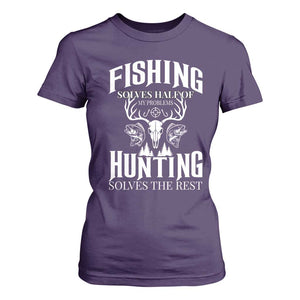 Hunter Fishermen Gifts T Shirt For Women Fishing Solves Half Hunting Solves The Rest TS12 Purple Print Your Wear