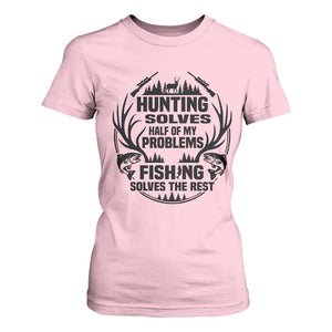 Hunter Fishermen Gifts T Shirt For Women Fishing And Hunting Solve My Problems TS12 Light Pink Print Your Wear