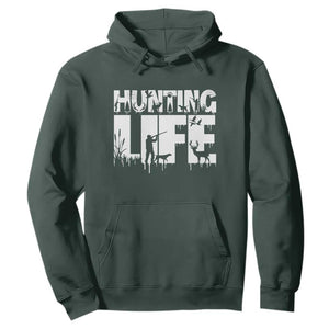 Hunting Life Hoodie Funny Hunter Gift TS12 Dark Forest Green Print Your Wear