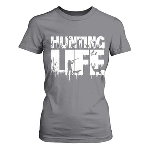 Hunting Life T Shirt For Women Funny Hunter Gift TS12 Charcoal Print Your Wear