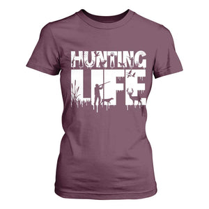 Hunting Life T Shirt For Women Funny Hunter Gift TS12 Maroon Print Your Wear