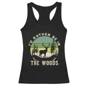 Hunting Season Racerback Tank Top I Would Rather Be In The Woods TS12 Black Print Your Wear